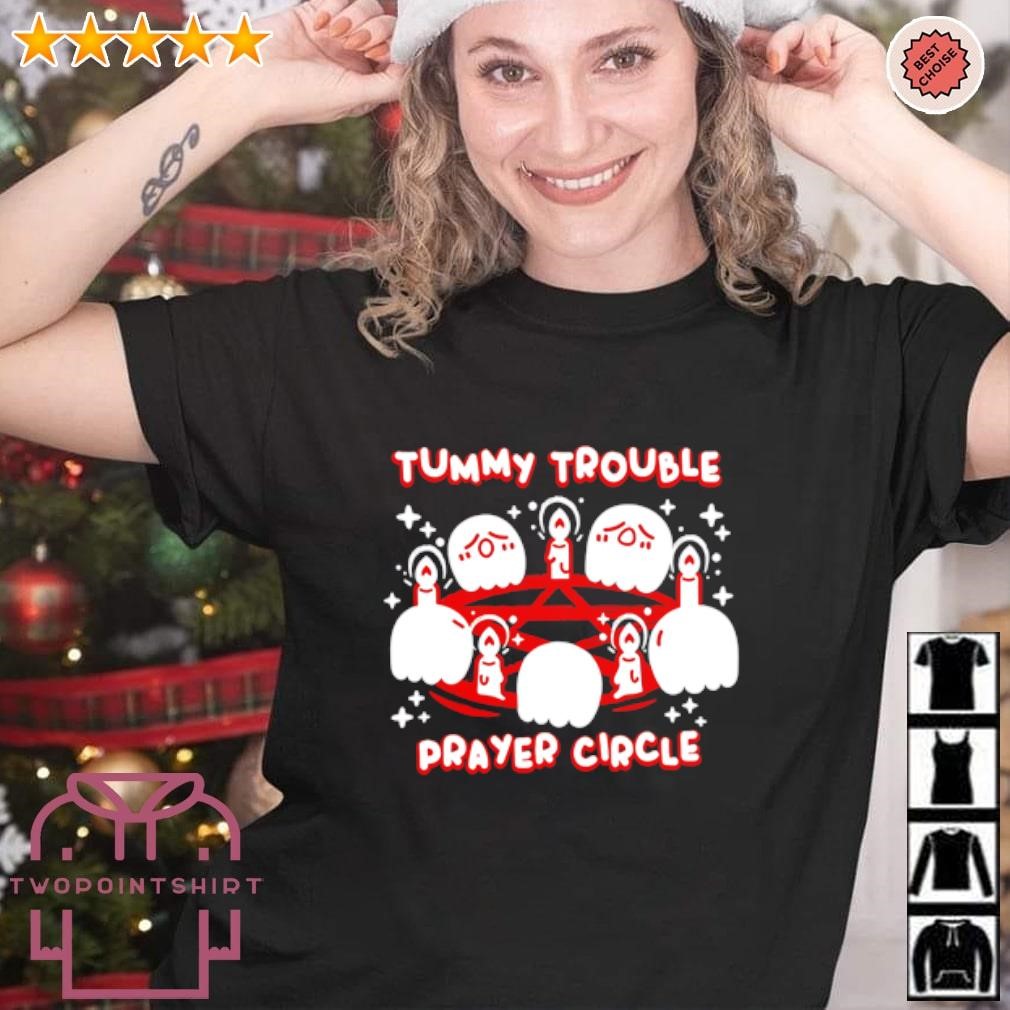 Awesome Tummy Trouble Prayer Circle shirt