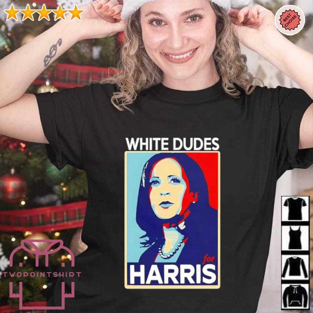 Awesome White Dudes for Harris shirt