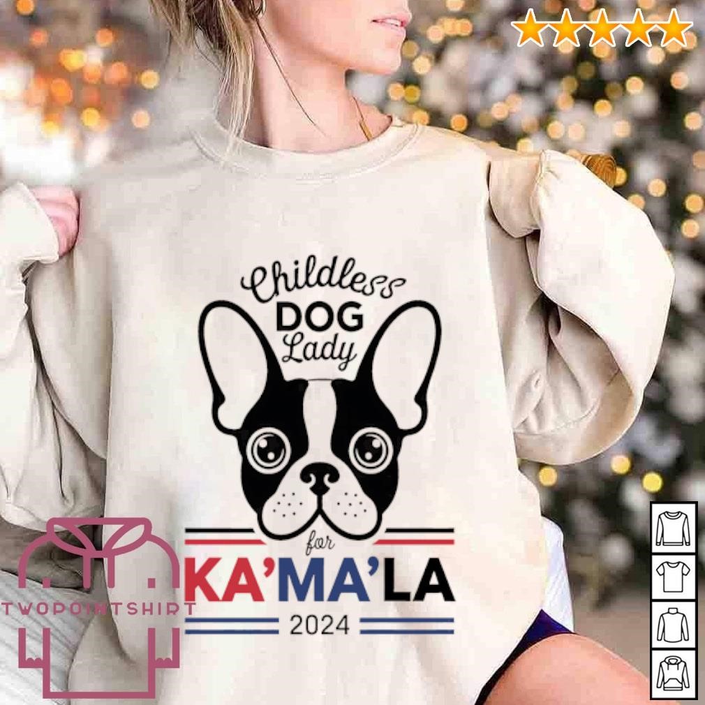 Best Childless Dog Lady for Kamala French Bulldog shirt