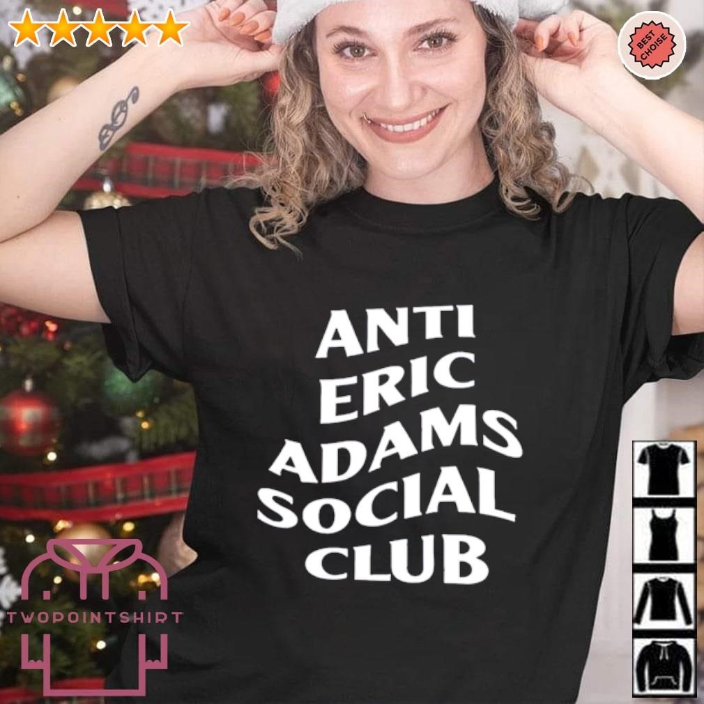 Top Anti Eric Adams Social Club shirt