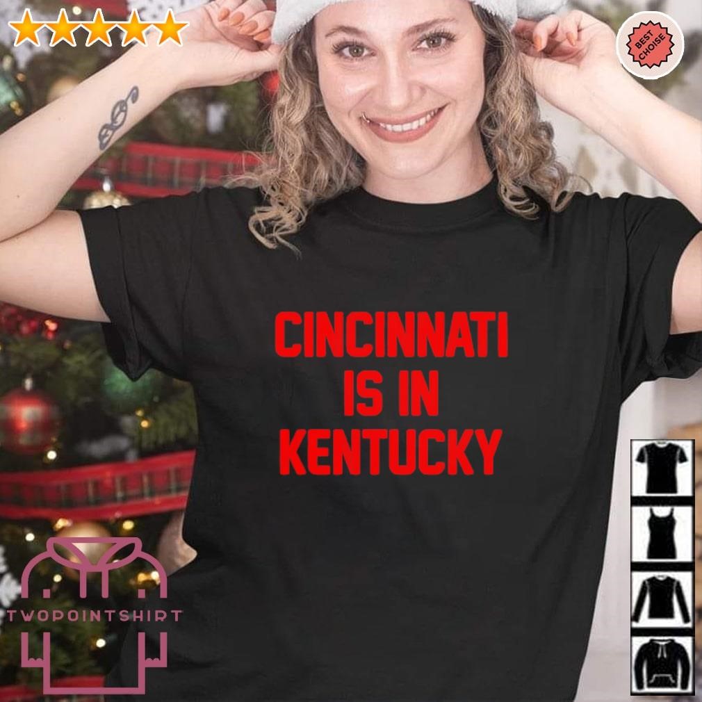 Top Cincinnati is in Kentucky Cleveland Baseball shirt