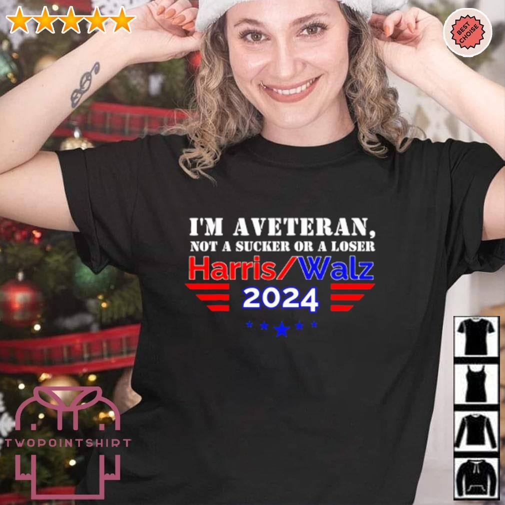 Nice I’m a Veteran not a sucker or a loser Harris Walz 2024 shirt