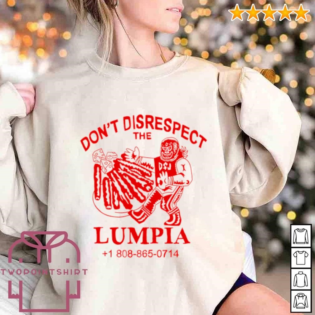 Original D$J don’t disrespect the Lumpia shirt