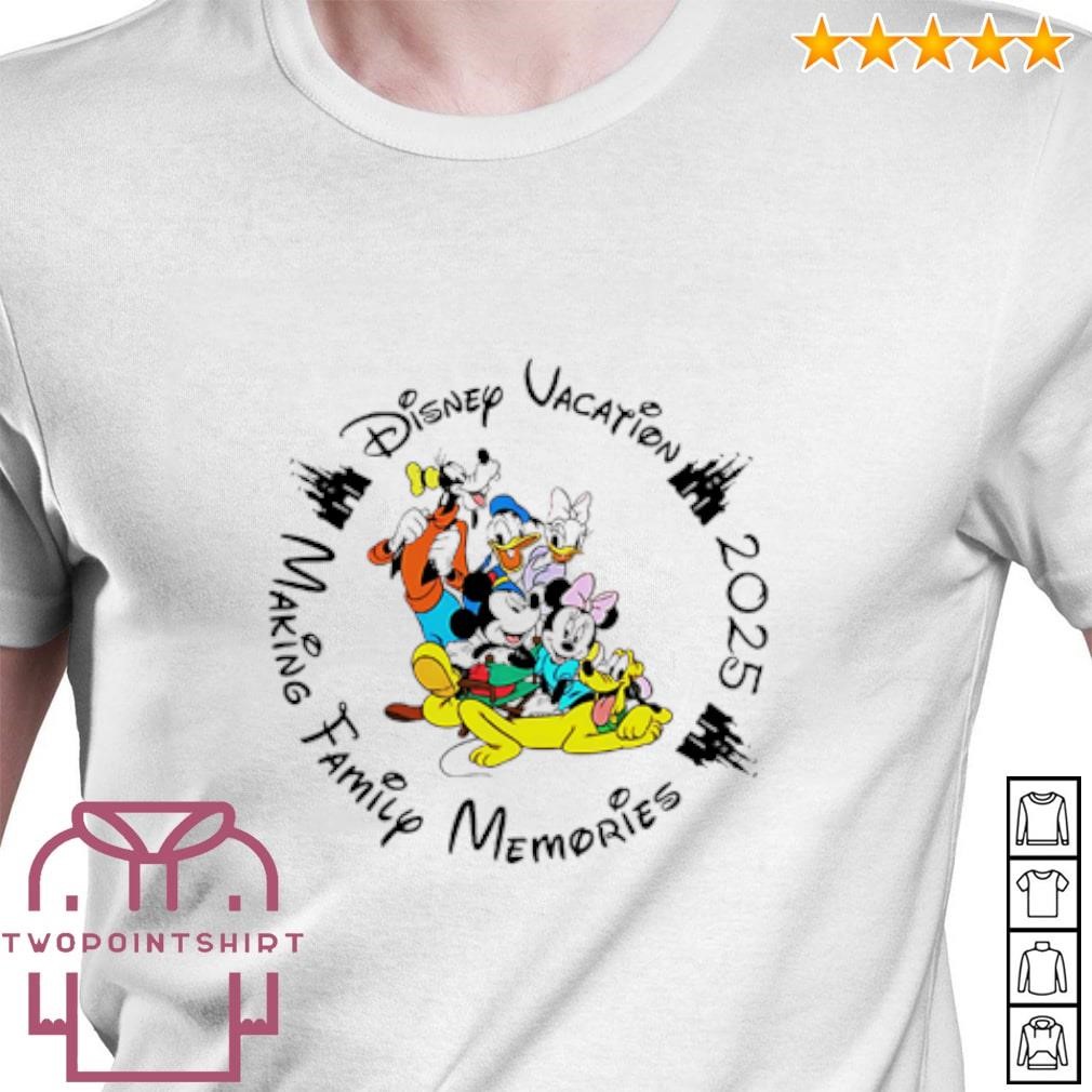 Best Disney Making Family Memories 2025 Mickey Mouse and Friends Disneyland Family shirt