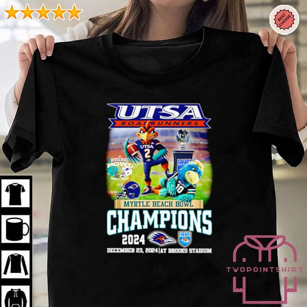 Nice Utsa Road Runners Myrtle Beach Bowl Champions 2024 shirt