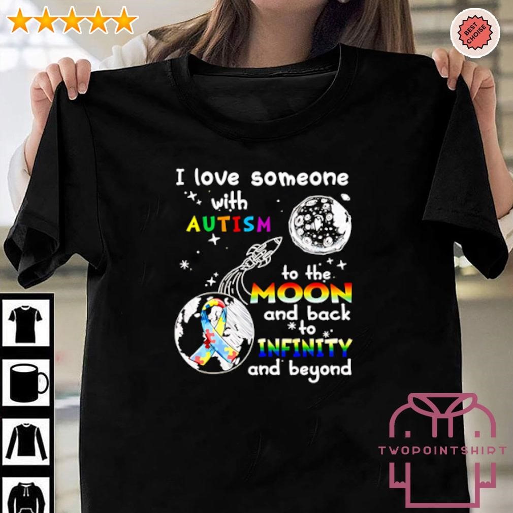 Official I love awesome with Autism to the moon and back to infinity and beyond shirt